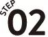 STEP 02